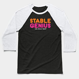 Stable Genius Baseball T-Shirt